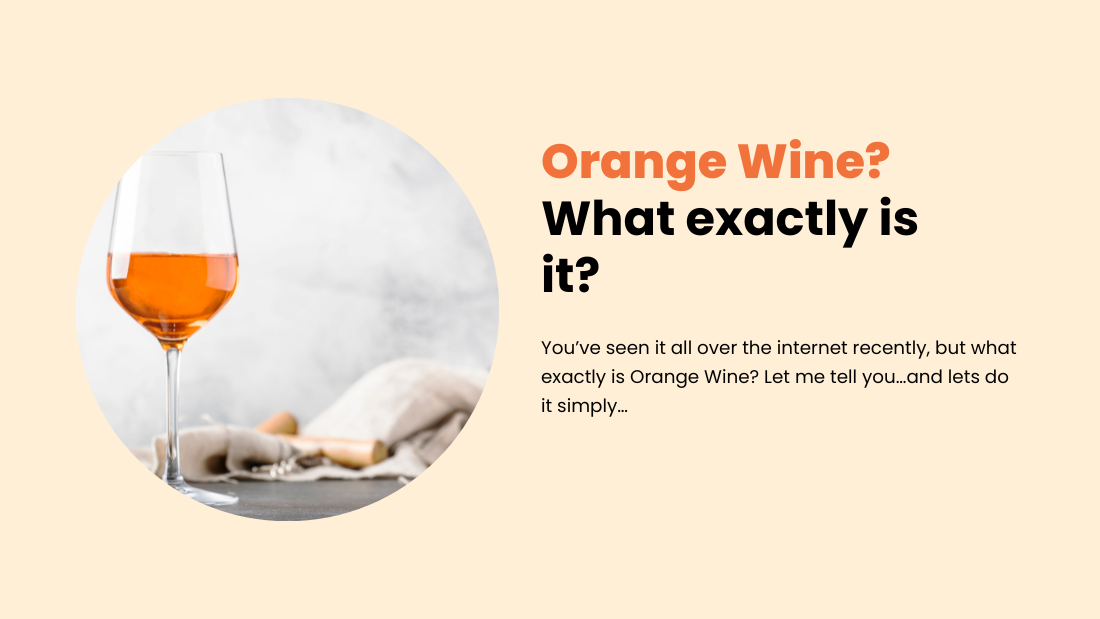 The Viral Orange Wine: What you need to know